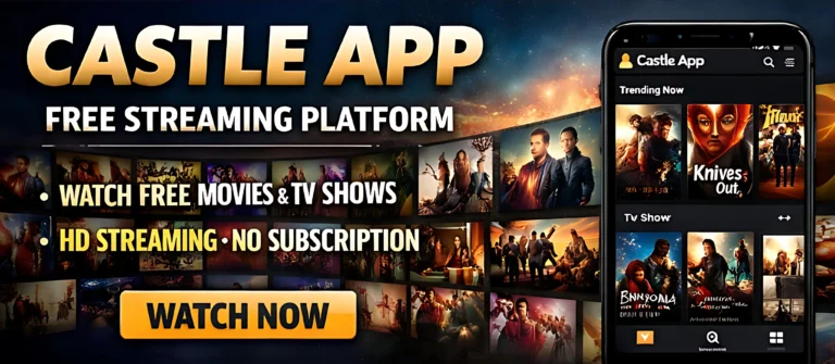 Castle App free streaming platform watch movies and TV shows in HD without subscription
