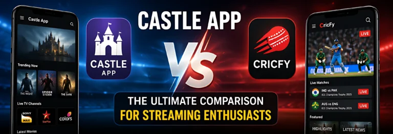 Castle App vs CricFy comparison showing features streaming quality and live sports differences