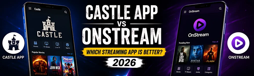 Castle App vs OnStream comparison showing features, streaming quality, sports, and movie streaming differences in 2026
