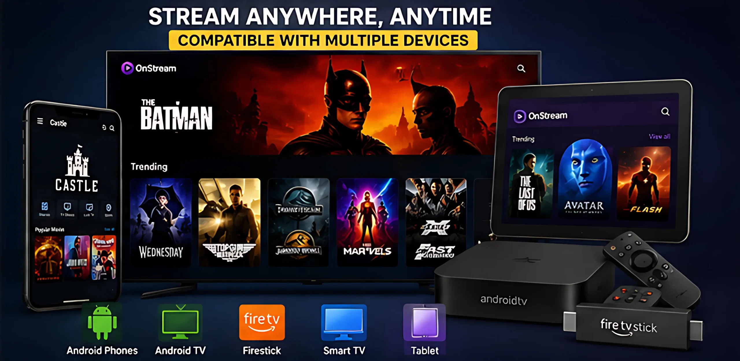 Castle App and OnStream compatibility with Android TV, Firestick, smartphones, tablets, and Smart TVs